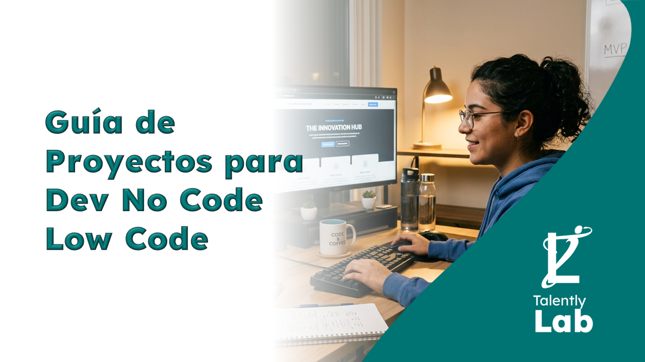 Guía de Proyectos para Dev No Code Low Code