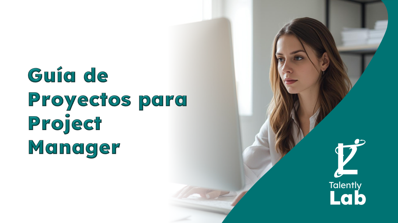 Guía de Proyectos para Project Manager